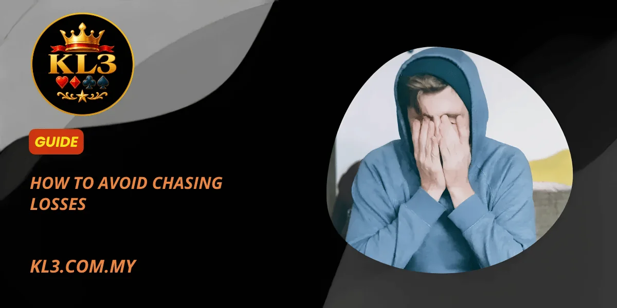 How to Avoid Chasing Losses