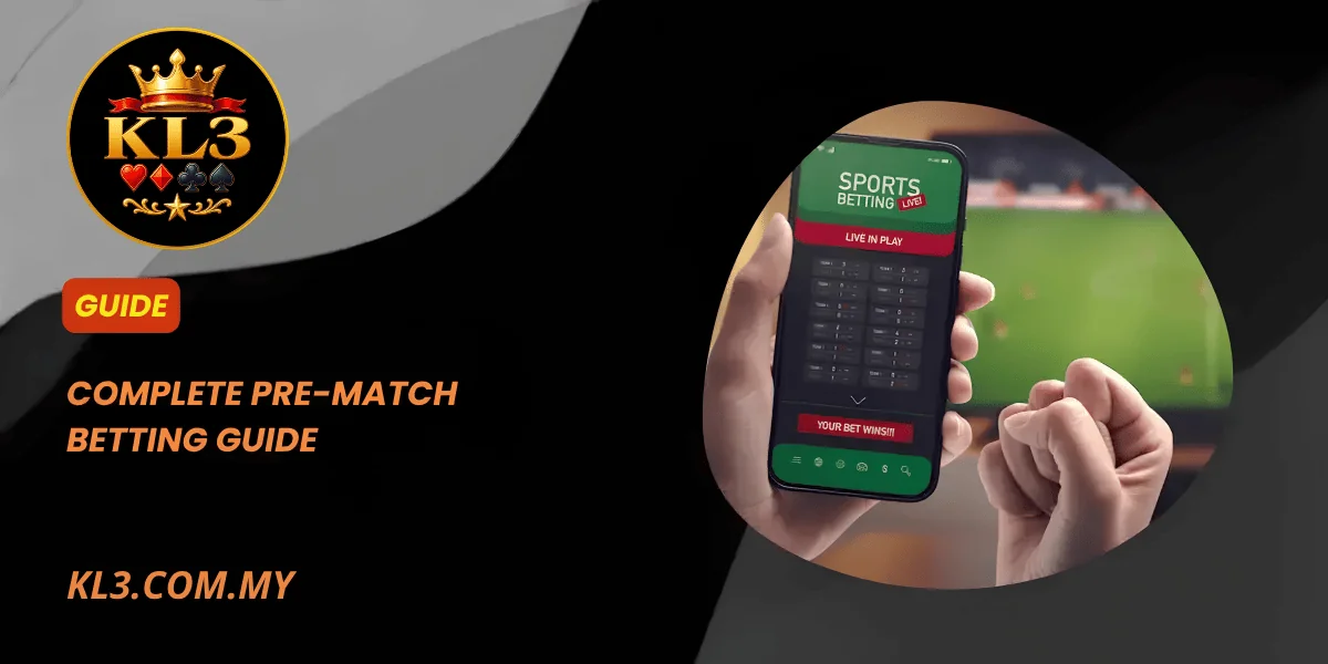 Complete Pre-Match Betting Guide Malaysia